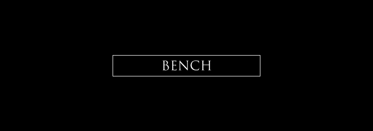 bench・ベンチ
